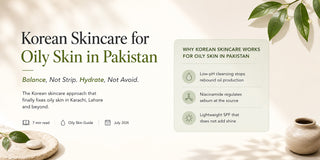 Korean Skincare Routine for Oily Skin in Pakistan: Step by Step