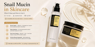 Snail Mucin in Skincare: What It Does and How to Use It